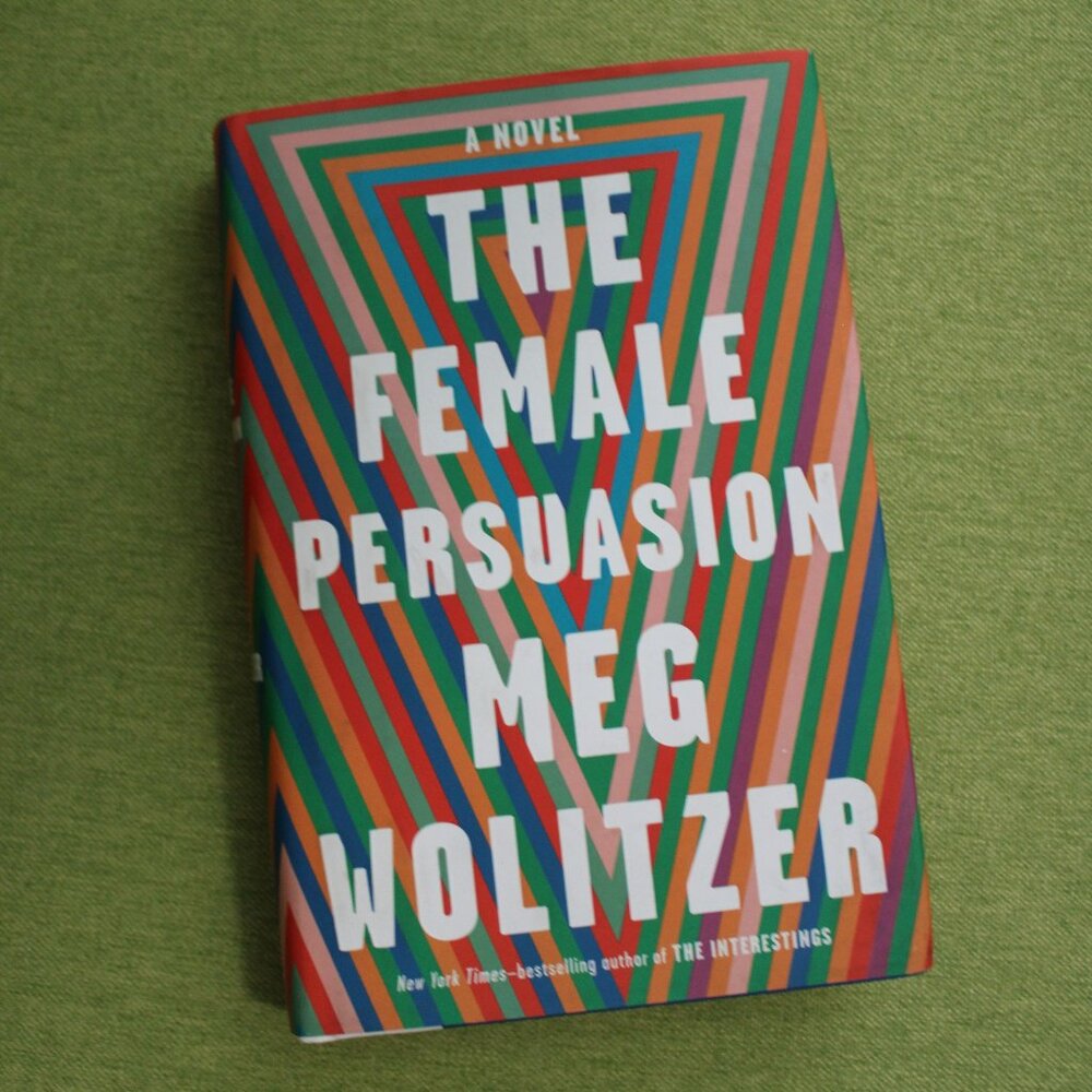 Hard Cover book, "The Female Persuasion" by Meg Wolitzer